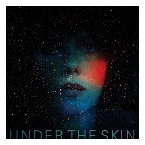 Under the Skin [Original Motion Picture Soundtrack]