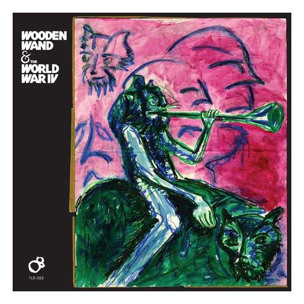 Wooden Wand & The World War Iv