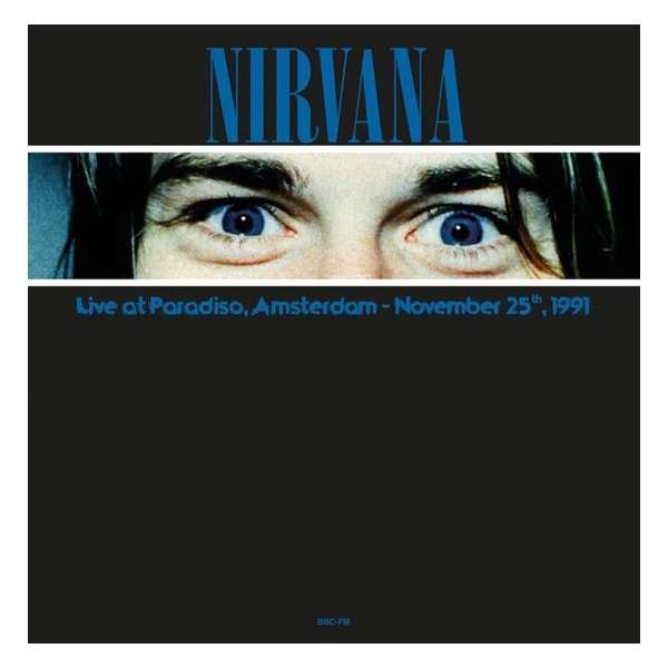 Nirvana - Live At Paradiso,..